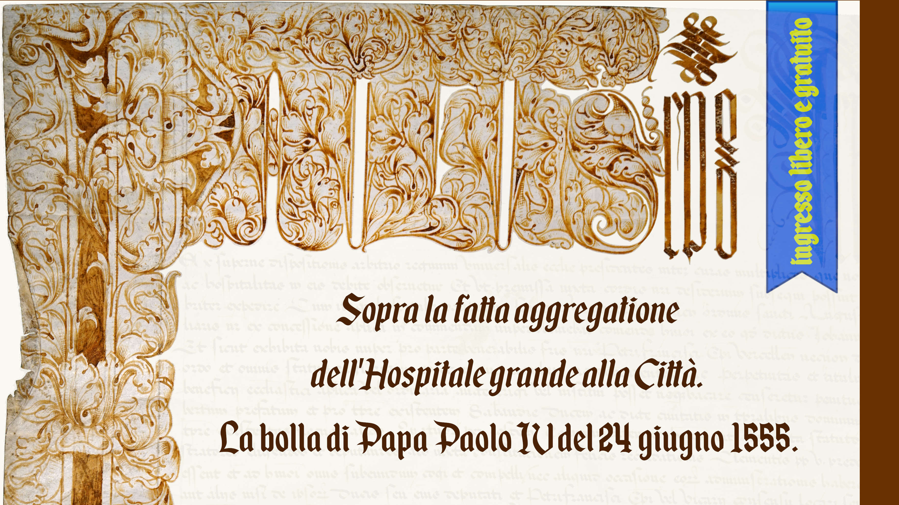 Sopra la fatta aggregatione dell'Hospitale grande alla Città. La bolla di Papa Paolo IV del 24 giugno 1555